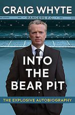Into the Bear Pit: The Explosive Autobiography