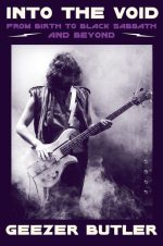 Into the Void: From Birth to Black Sabbath-And Beyond