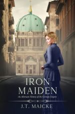 Iron Maiden: An Alternate History of the German Empire