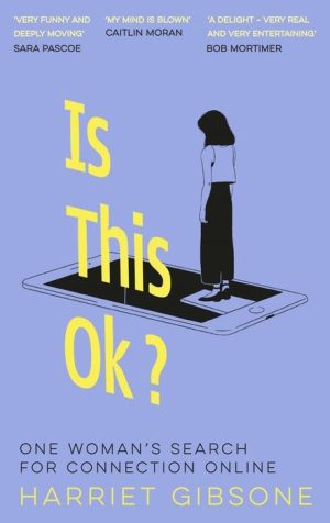 Is This OK? One Woman's Search for Connection Online