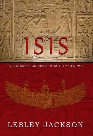 Isis: The Eternal Goddess of Egypt and Rome