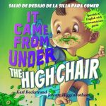 It Came From Under the High Chair