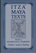 Itza Maya Texts With a Grammatical Overview