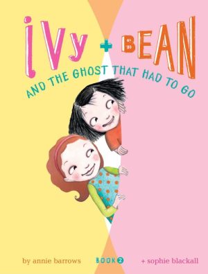 Ivy and Bean and the Ghost That Had to Go