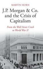 J.P. Morgan & Co. And the Crisis of Capitalism
