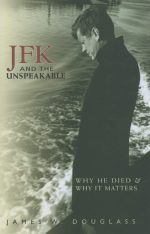JFK and the Unspeakable: Why He Died & Why It Matters