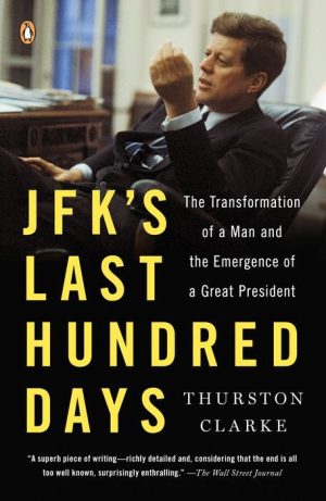 JFK's Last Hundred Days