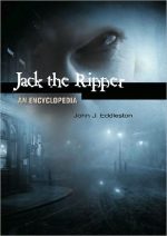 Jack the Ripper: An Encyclopedia