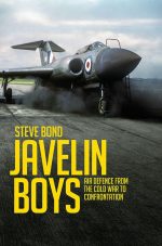 Javelin Boys: Air Defence From the Cold War to Confrontation