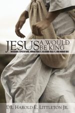Jesus: A Would Be King