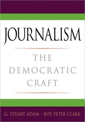 Journalism: The Democratic Craft