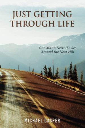 Just Getting Through Life