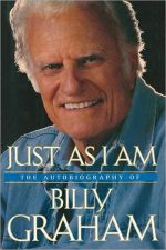 Just as I Am: The Autobiography of Billy Graham