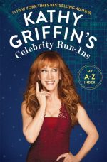 Kathy Griffin's Celebrity Run-Ins: My A–Z Index