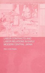 Labor Contracts and Labor Relations in Early Modern Central Japan