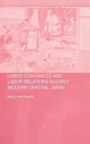 Labor Contracts and Labor Relations in Early Modern Central Japan
