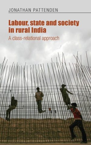 Labour, State and Society in Rural India