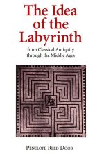 The Idea of the Labyrinth From Classical Antiquity Through the Middle Ages