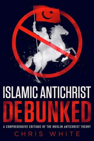 The Islamic Antichrist Debunked