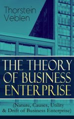 The Theory of Business Enterprise