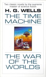 The Time Machine and the War of the Worlds