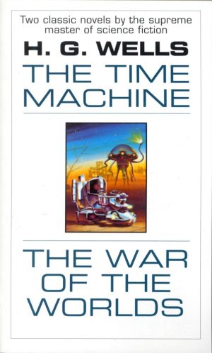 The Time Machine and the War of the Worlds