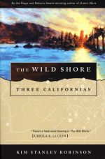 The Wild Shore: Three Californias