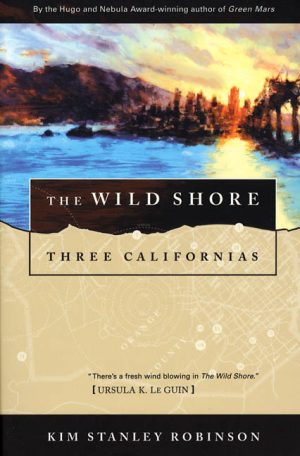 The Wild Shore: Three Californias