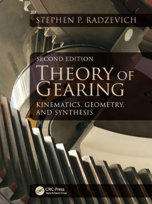 Theory of Gearing: Kinematics, Geometry, and Synthesis
