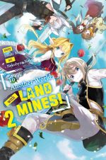 To Another World... With Land Mines! Volume 2