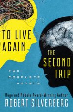 To Live Again and the Second Trip