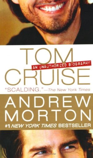 Tom Cruise: An Unauthorized Biography