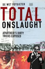 Total Onslaught: Apartheid's Dirty Tricks Exposed