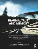Trauma, Trust, and Memory