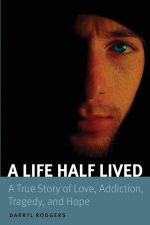 A Life Half Lived