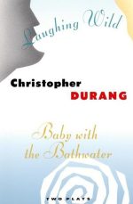 Laughing Wild and Baby With the Bathwater