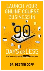 Launch Your Online Course Business in 90 Days or Less