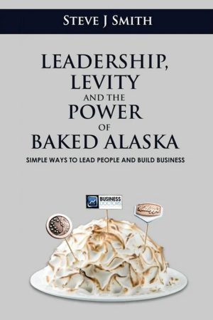 Leadership, Levity and the Power of Baked Alaska