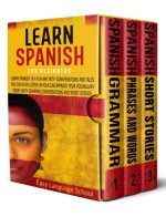 Learn Spanish for Beginners 3 in 1