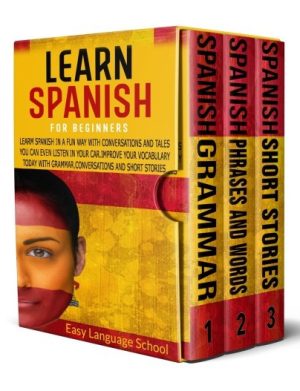 Learn Spanish for Beginners 3 in 1