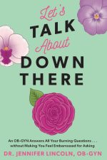 Let's Talk About Down There