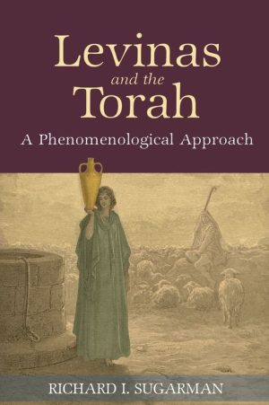 Levinas and the Torah: A Phenomenological Approach