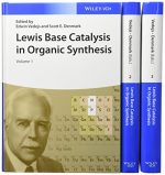 Lewis Base Catalysis in Organic Synthesis, 3 Volume Set