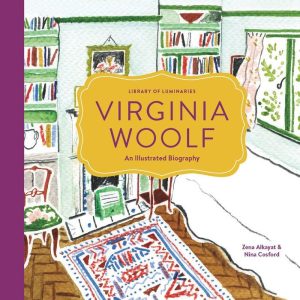 Library of Luminaries: Virginia Woolf: An Illustrated Biography
