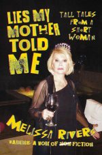 Lies My Mother Told Me: Tall Tales From a Short Woman