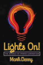 Lights On!: The Science of Power Generation