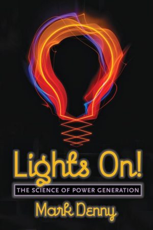 Lights On!: The Science of Power Generation