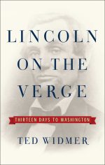 Lincoln on the Verge: Thirteen Days to Washington