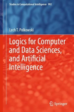 Logics for Computer and Data Sciences, and Artificial Intelligence