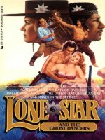 Lone Star and the Ghost Dancers